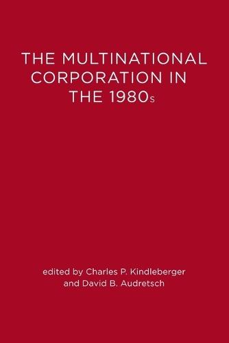 The Multinational Corporation in the 1980s  by Charles P. Kindleberger at Abbey's Bookshop, 