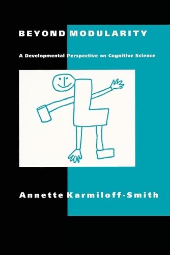 Beyond Modularity: A Developmental Perspective on Cognitive Science  by Annette Karmiloff-Smith, PhD (Birkbeck College) at Abbey's Bookshop, 