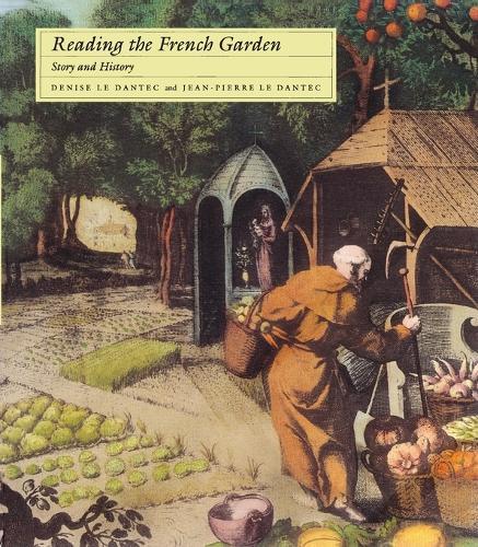 Reading the French Garden: Story and History  by Denise Le Dantec at Abbey's Bookshop, 