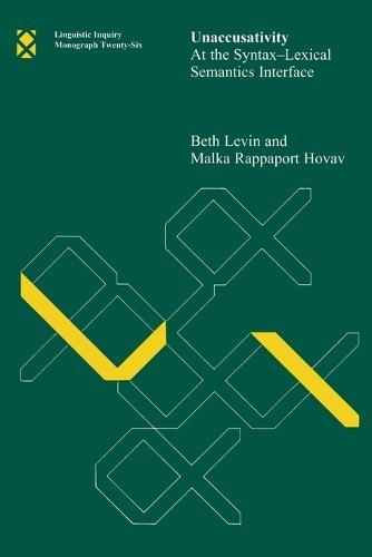 Unaccusativity: At the Syntax-Lexical Semantics Interface  by Beth Levin (Stanford University) at Abbey's Bookshop, 