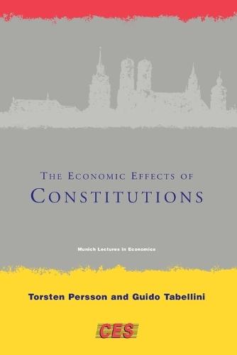 The Economic Effects of Constitutions  by Torsten Persson (Inst For Intl Economic Studies) at Abbey's Bookshop, 