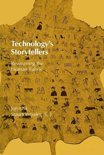 Technology's Storytellers: Reweaving the Human Fabric  by John M. Staudenmaier at Abbey's Bookshop, 