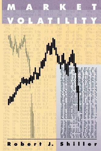Market Volatility  by Robert J. Shiller (Arthur M. Okun Professor of Economics, Yale University) at Abbey's Bookshop, 