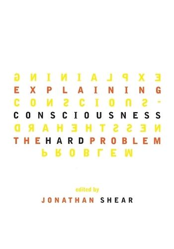 Explaining Consciousness: The Hard Problem  by Jonathan Shear at Abbey's Bookshop, 