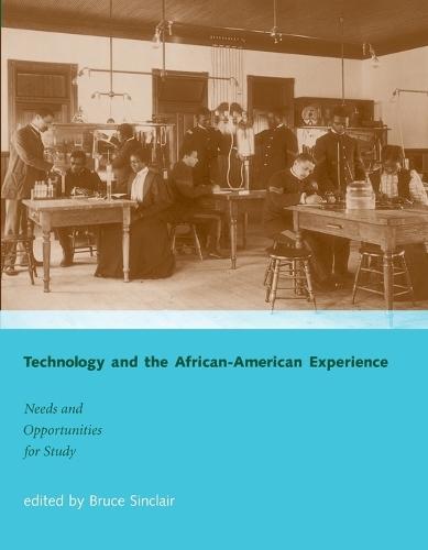 Technology and the African-American Experience: Needs and Opportunities for Study  by Bruce Sinclair at Abbey's Bookshop, 