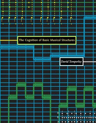 The Cognition of Basic Musical Structures  by David Temperley (Associate Professor of Music Theory, University of Rochester) at Abbey's Bookshop, 