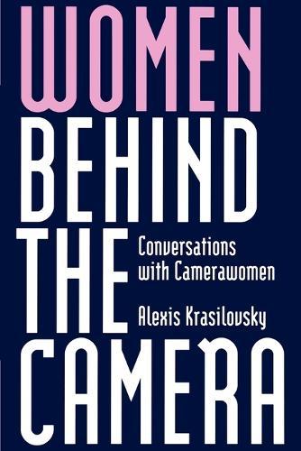 Women Behind the Camera: Conversations with Camerawomen  by Alexis Krasilovsky at Abbey's Bookshop, 