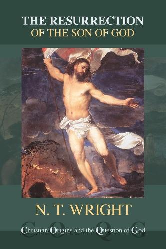 The Resurrection of the Son of God  by Tom Wright at Abbey's Bookshop, 