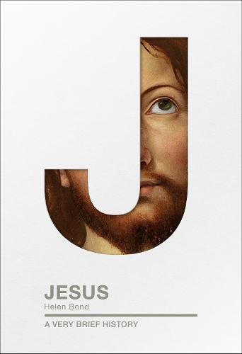 Jesus: A Very Brief History  by Professor Helen K. Bond at Abbey's Bookshop, 