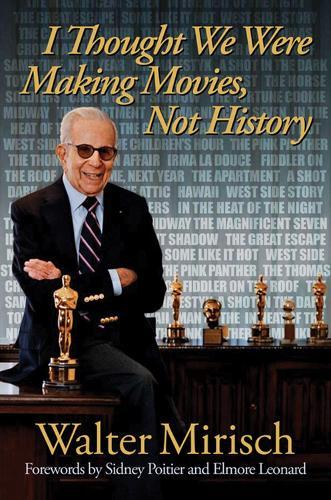 I Thought We Were Making Movies, not History  by Walter Mirisch at Abbey's Bookshop, 
