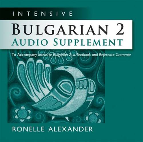 Intensive Bulgarian 2 Audio Supplement CDs to Accompany Textbook 2  by Ronelle Alexander at Abbey's Bookshop, 