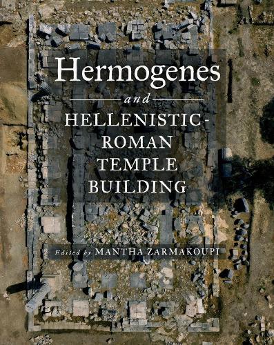 Hermogenes and Hellenistic-Roman Temple Building