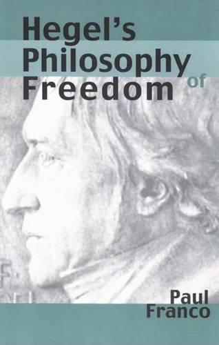 Hegel's Philosophy of Freedom  by Paul Franco at Abbey's Bookshop, 