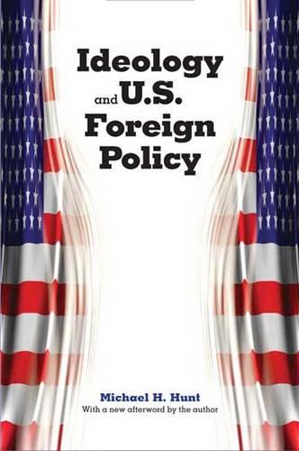 Ideology and U.S. Foreign Policy  by Michael H. Hunt at Abbey's Bookshop, 
