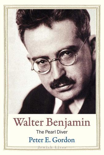 Walter Benjamin: The Pearl Diver  by Peter E. Gordon at Abbey's Bookshop, 