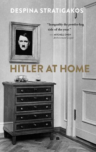 Hitler at Home  by Despina Stratigakos at Abbey's Bookshop, 