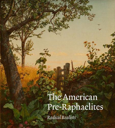 The American Pre-Raphaelites: Radical Realists  by Linda Ferber at Abbey's Bookshop, 