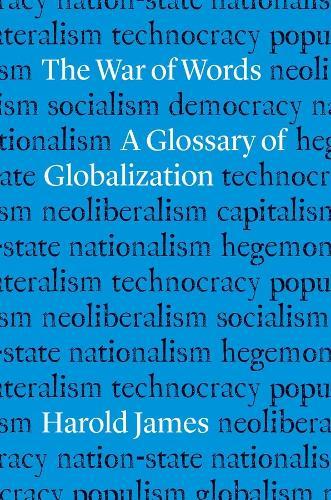 The War of Words: A Glossary of Globalization  by Harold James at Abbey's Bookshop, 