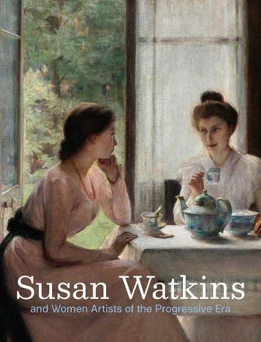 Susan Watkins and Women Artists of the Progressive Era  by Corey Piper at Abbey's Bookshop, 