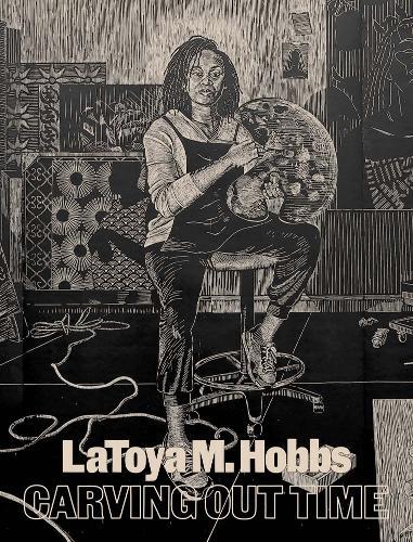 LaToya M. Hobbs: Carving Out Time  by Elizabeth M Rudy at Abbey's Bookshop, 