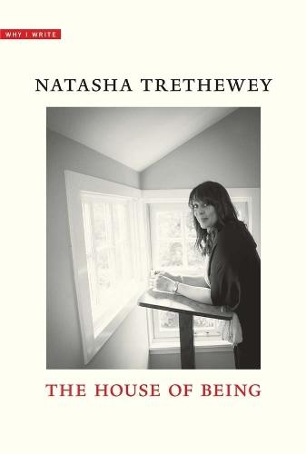 The House of Being  by Natasha Trethewey at Abbey's Bookshop, 