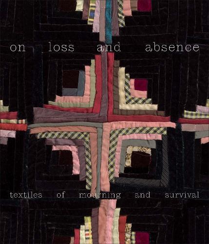 On Loss and Absence: Textiles of Mourning and Survival  by Isaac Facio at Abbey's Bookshop, 