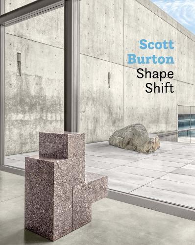 Scott Burton: Shape Shift  by Jess Wilcox at Abbey's Bookshop, 