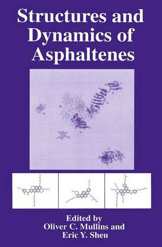 Structures and Dynamics of Asphaltenes  by Oliver C. Mullins at Abbey's Bookshop, 