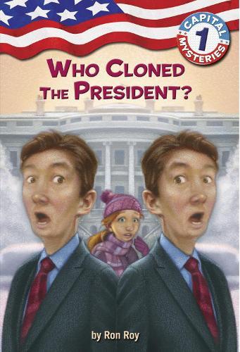 Capital Mysteries #1: Who Cloned the President?  by Ron Roy at Abbey's Bookshop, 