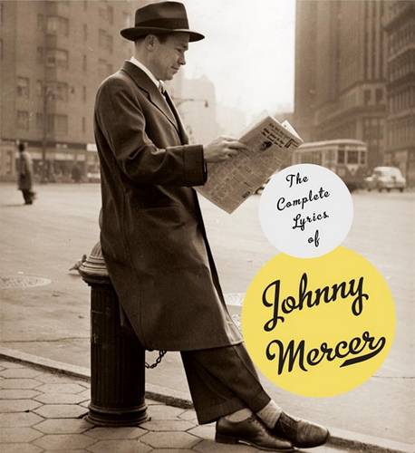 The Complete Lyrics of Johnny Mercer  by Johnny Mercer at Abbey's Bookshop, 