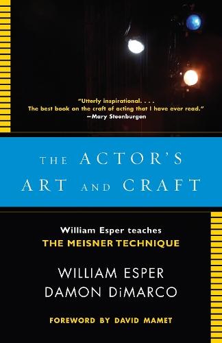 The Actor's Art and Craft: William Esper Teaches the Meisner Technique  by William Esper at Abbey's Bookshop, 