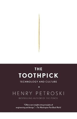 The Toothpick: Technology and Culture  by Henry Petroski at Abbey's Bookshop, 