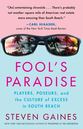 Fool's Paradise: Players, Poseurs, and the Culture of Excess in South Beach  by Steven Gaines at Abbey's Bookshop, 