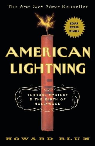 American Lightning: Terror, Mystery, and the Birth of Hollywood  by Howard Blum at Abbey's Bookshop, 