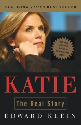 Katie: The Real Story  by Edward Klein at Abbey's Bookshop, 