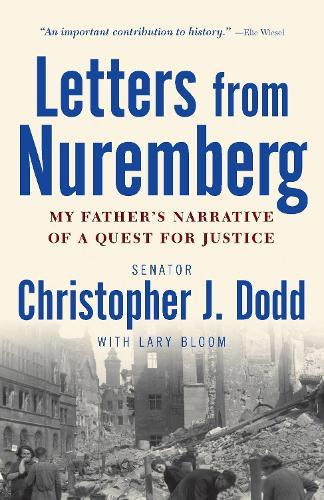 Letters from Nuremberg: My Father's Narrative of a Quest for Justice  by Christopher Dodd at Abbey's Bookshop, 