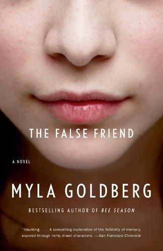 The False Friend  by Myla Goldberg at Abbey's Bookshop, 
