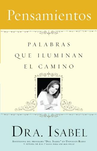 Pensamientos: Palabras que iluminan el camino / Thoughts: Words that illuminate the way  by Isabel Gomez-Bassols at Abbey's Bookshop, 