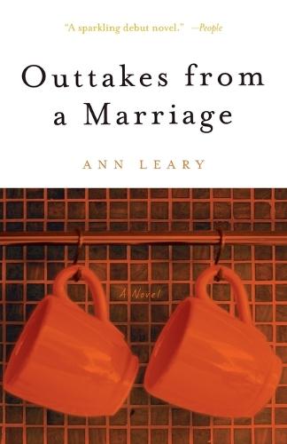 Outtakes from a Marriage: A Novel  by Ann Leary at Abbey's Bookshop, 