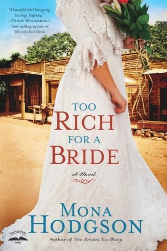 Too Rich for a Bride: A Novel  by Mona Hodgson at Abbey's Bookshop, 