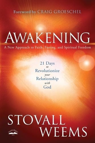 Awakening: A 21 Day Experience that Will Revolutionize your Relationship with God  by Stovall Weems at Abbey's Bookshop, 