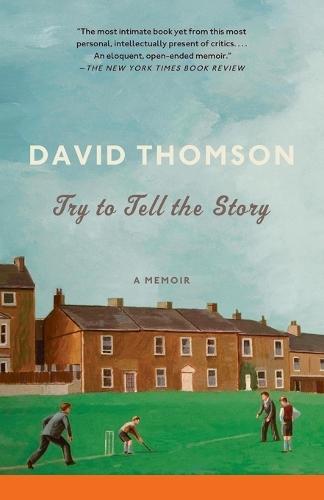 Try to Tell the Story: A Memoir  by David Thomson at Abbey's Bookshop, 