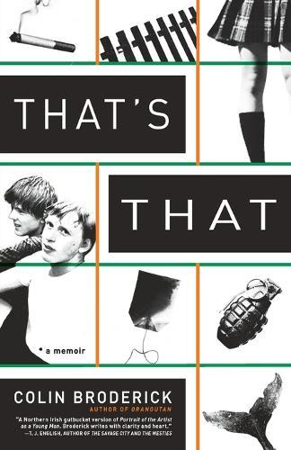 That's That: A Memoir  by Colin Broderick at Abbey's Bookshop, 