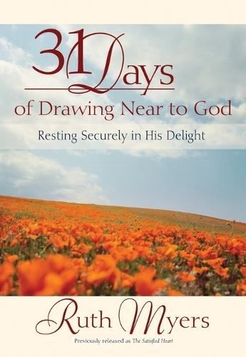 31 Days of Drawing Near to God: Resting Securely in His Delight  by Ruth Meyers at Abbey's Bookshop, 