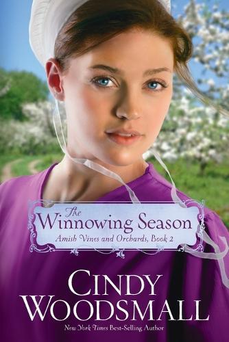The Winnowing Season: Book Two in the Amish Vines and Orchards Series  by Cindy Woodsmall at Abbey's Bookshop, 