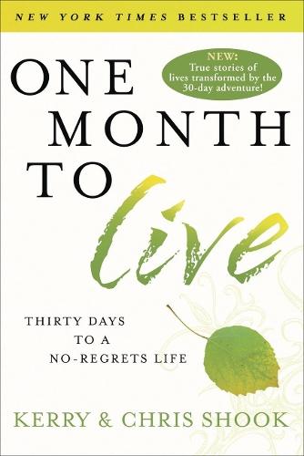 One Month to Live: Thirty Days to a No-Regrets Life  by Kerry Shook at Abbey's Bookshop, 