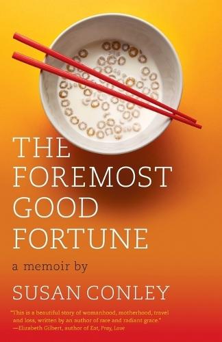 The Foremost Good Fortune: A Memoir  by Susan Conley at Abbey's Bookshop, 