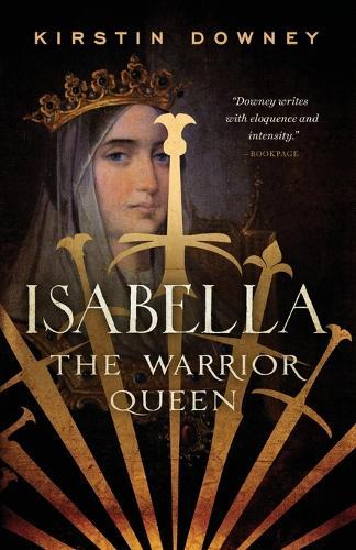 Isabella: The Warrior Queen  by Kirstin Downey at Abbey's Bookshop, 