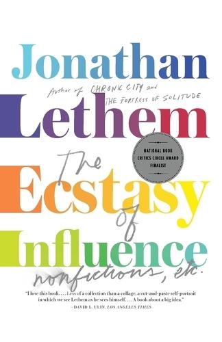 The Ecstasy of Influence: Nonfictions, Etc.  by Jonathan Lethem at Abbey's Bookshop, 