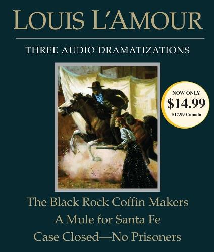 The Black Rock Coffin Makers/A Mule for Santa Fe/Case Closed - No Prisoners  by Louis L'Amour at Abbey's Bookshop, 